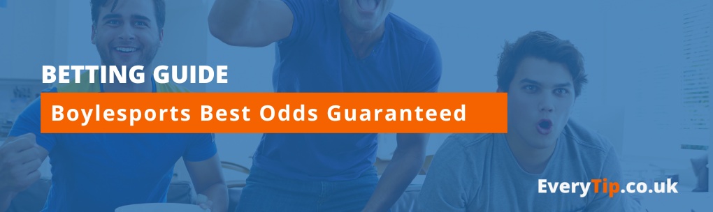 Boylesports best odds guaranteed- Everytip.co.uk